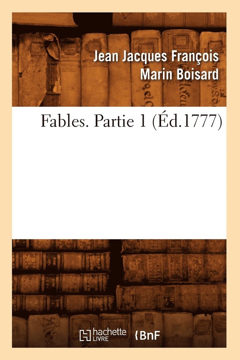 Fables. Partie 1 (d.1777) 1