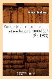 bokomslag Famille Mellerio, Son Origine Et Son Histoire, 1000-1863 (Ed.1893)