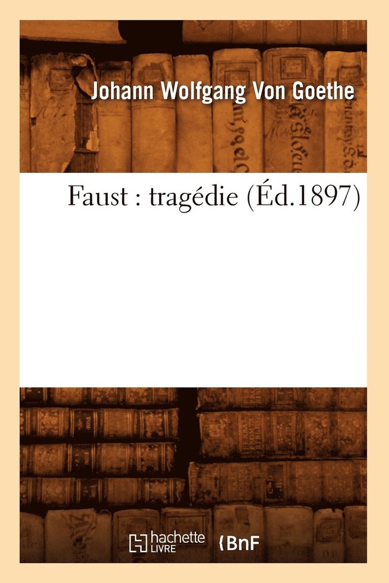 Faust: Tragédie (Éd.1897)