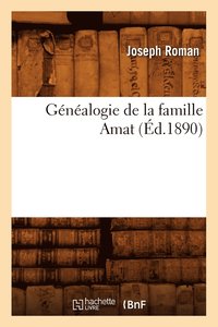 bokomslag Gnalogie de la Famille Amat (d.1890)