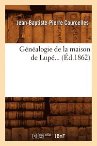 bokomslag Gnalogie de la Maison de Lup (d.1862)