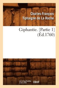 bokomslag Giphantie. [Partie 1] (d.1760)