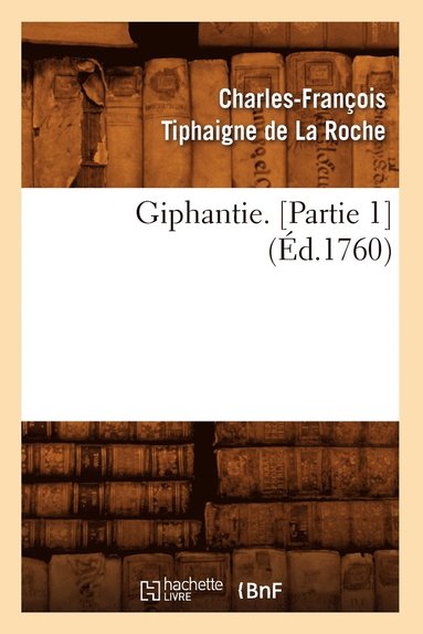 bokomslag Giphantie. [Partie 1] (d.1760)