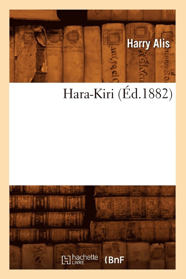 Hara-Kiri (d.1882) 1