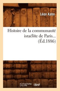 bokomslag Histoire de la Communaut Isralite de Paris (d.1886)