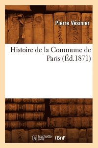 bokomslag Histoire de la Commune de Paris (d.1871)