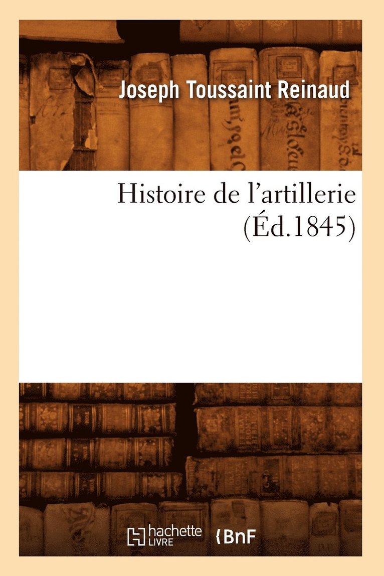 Histoire de l'Artillerie (Éd.1845)