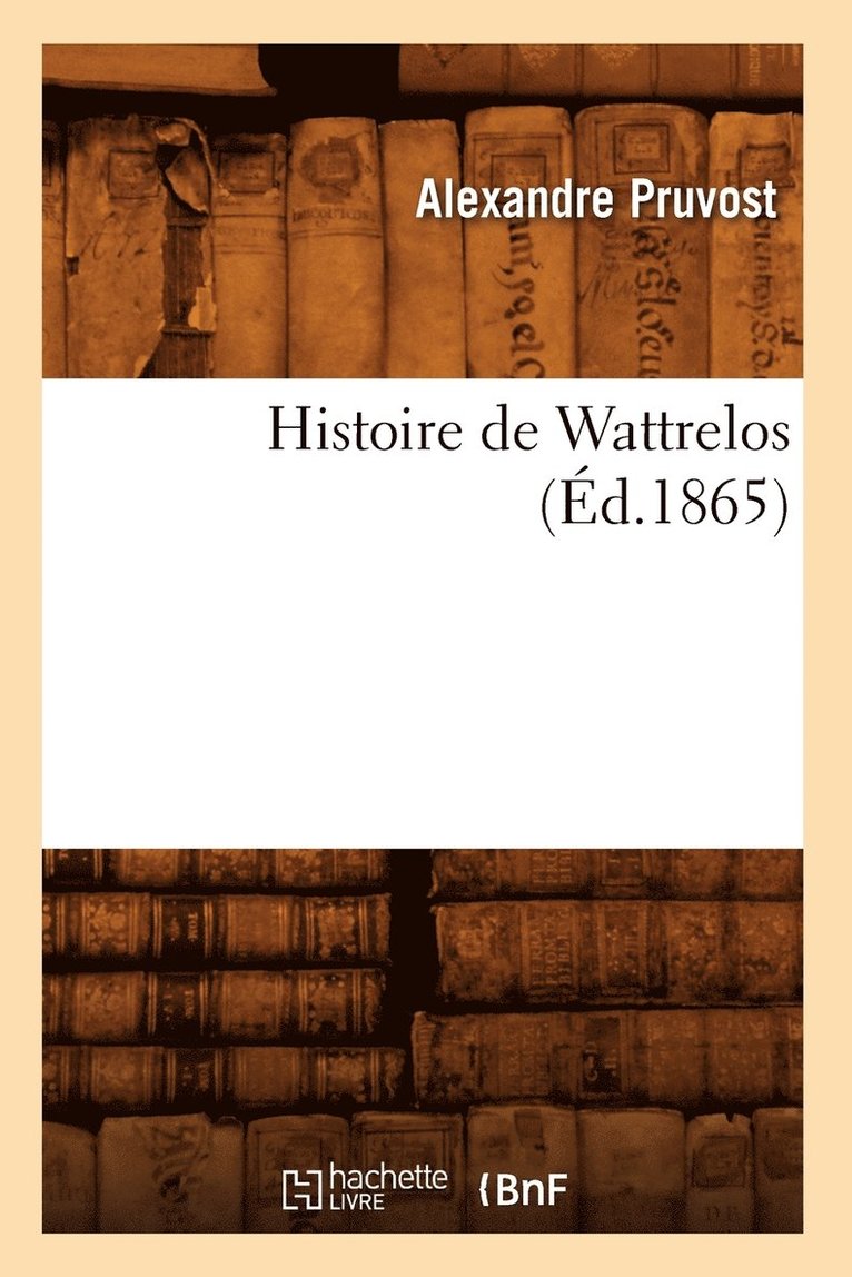 Histoire de Wattrelos (d.1865) 1