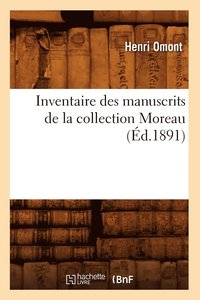 bokomslag Inventaire Des Manuscrits de la Collection Moreau (d.1891)