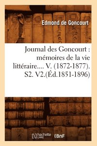 bokomslag Journal Des Goncourt: Mmoires de la Vie Littraire. Tome V. (d.1851-1896)