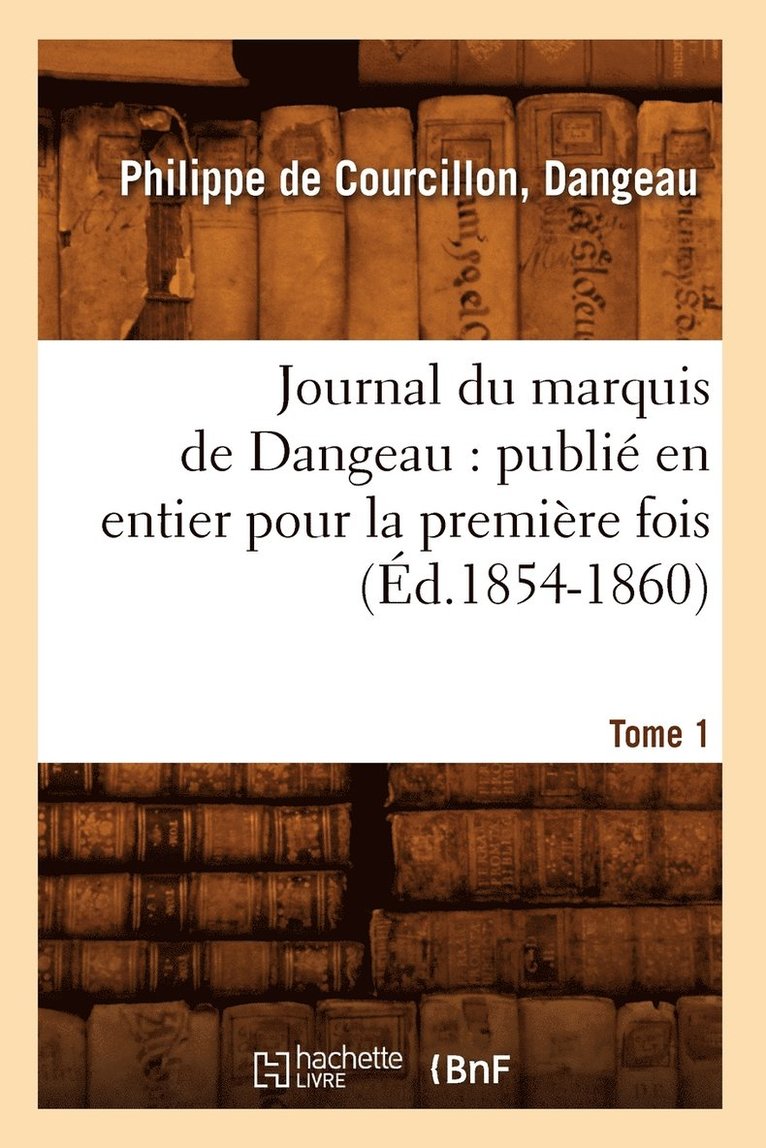 Journal du marquis de Dangeau 1