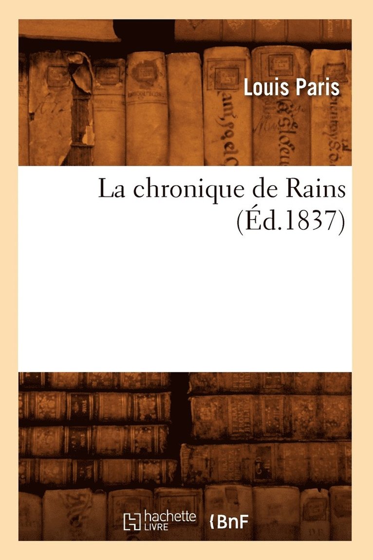 La Chronique de Rains (Ed.1837) 1