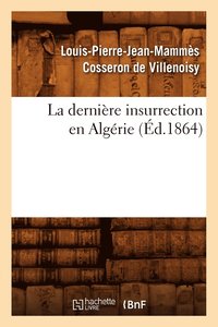 bokomslag La Dernire Insurrection En Algrie (d.1864)