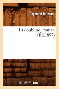 bokomslag La Doublure: Roman (d.1897)