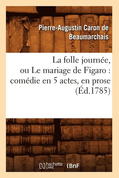 bokomslag La folle journe, ou Le mariage de Figaro