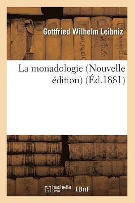 bokomslag La Monadologie (Nouvelle Édition) (Éd.1881)