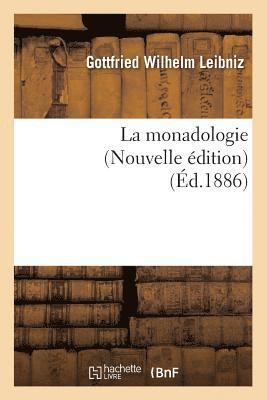 bokomslag La Monadologie (Nouvelle Édition) (Éd.1886)