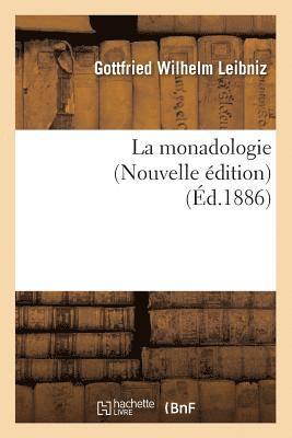La Monadologie (Nouvelle dition) (d.1886) 1
