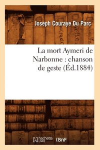 bokomslag La mort Aymeri de Narbonne