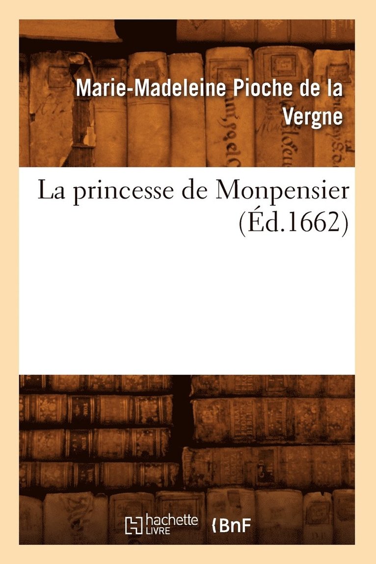 La Princesse de Monpensier (Éd.1662) 1