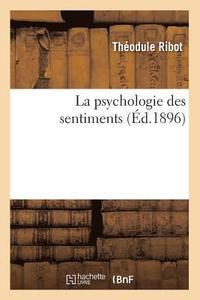 bokomslag La Psychologie Des Sentiments (d.1896)