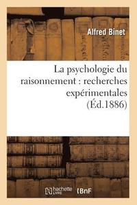 bokomslag La Psychologie Du Raisonnement: Recherches Exprimentales (d.1886)