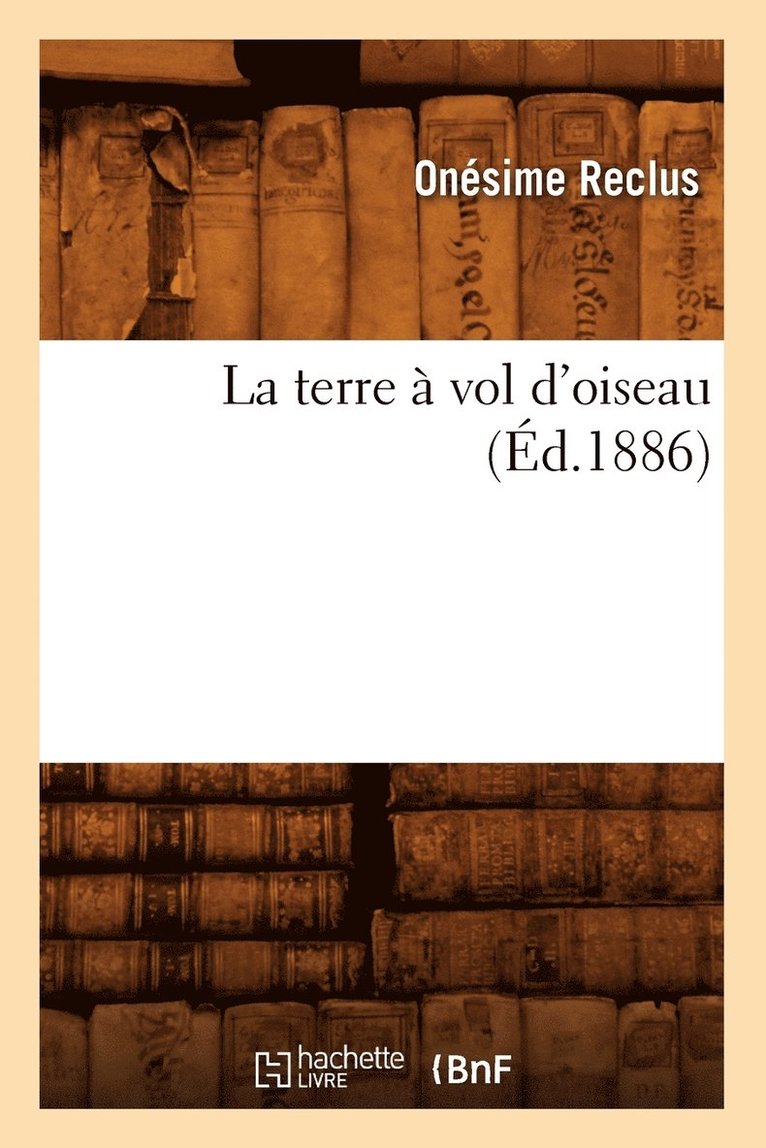 La Terre  Vol d'Oiseau (d.1886) 1