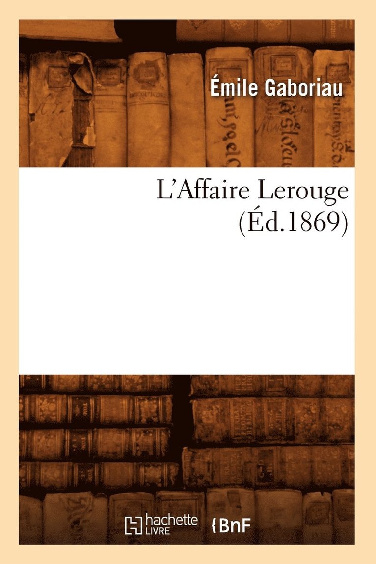 L'Affaire Lerouge, (d.1869) 1