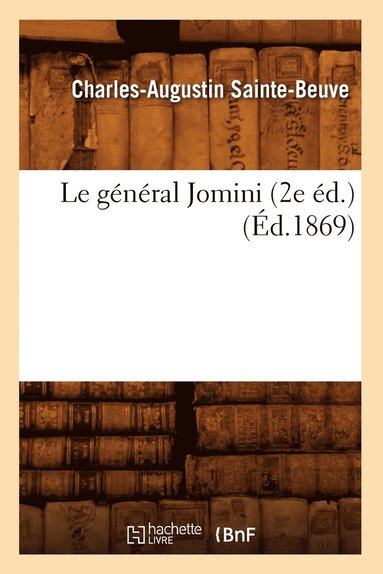 bokomslag Le Général Jomini (2e Éd.) (Éd.1869)