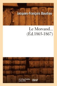 bokomslag Le Morvand (d.1865-1867)
