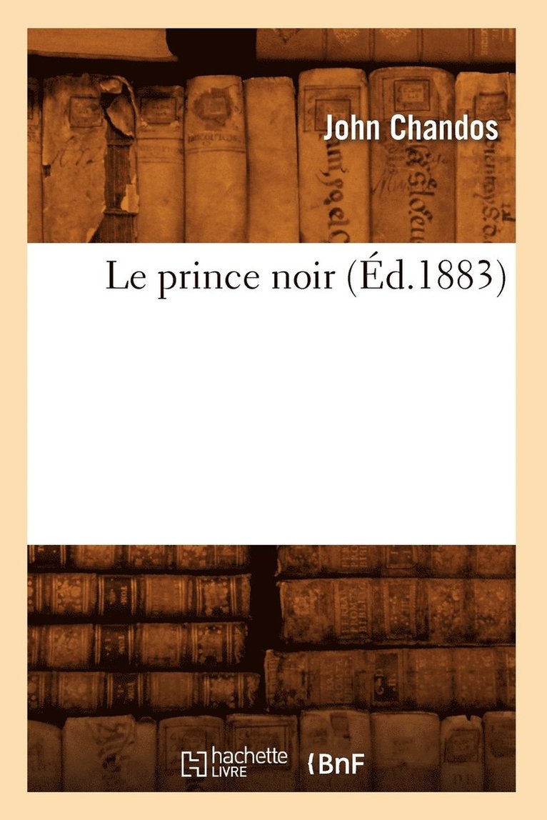 Le Prince Noir (d.1883) 1