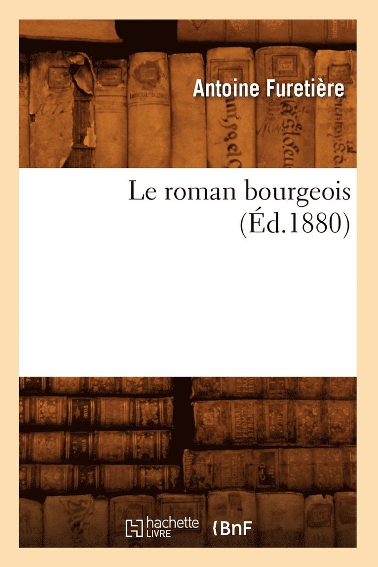 Le Roman Bourgeois (d.1880) 1