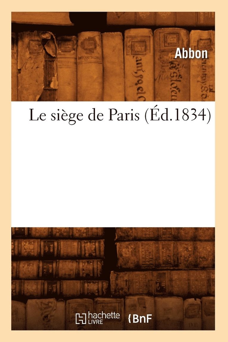 Le Sige de Paris (d.1834) 1