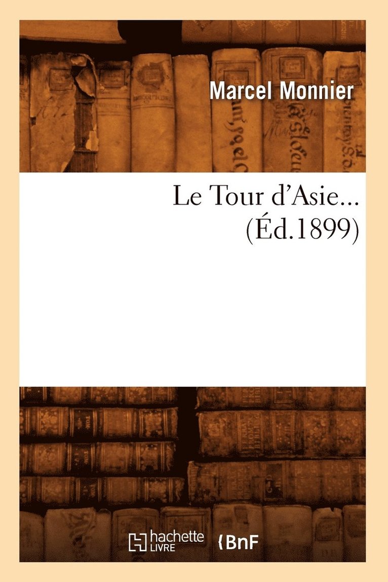 Le Tour d'Asie (d.1899) 1