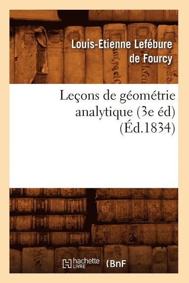 bokomslag Leçons de Géométrie Analytique (3e Éd) (Éd.1834)