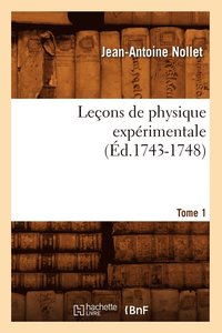 bokomslag Leons de Physique Exprimentale. Tome 1 (d.1743-1748)