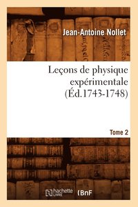 bokomslag Leons de Physique Exprimentale. Tome 2 (d.1743-1748)