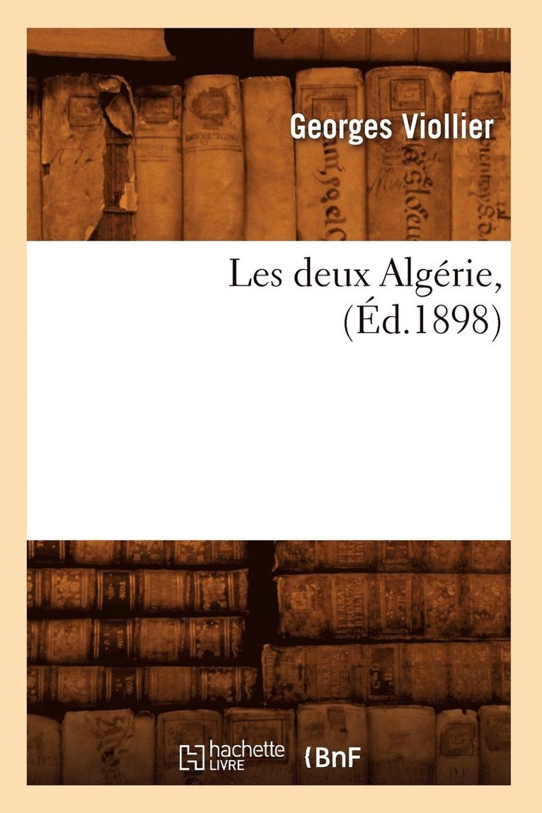 Les Deux Algerie, (Ed.1898) 1