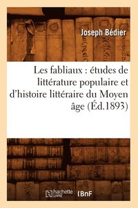 bokomslag Les Fabliaux: tudes de Littrature Populaire Et d'Histoire Littraire Du Moyen ge (d.1893)