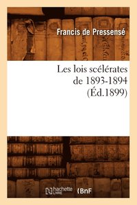 bokomslag Les Lois Scélérates de 1893-1894 (Éd.1899)