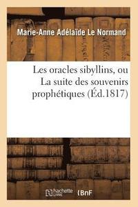 bokomslag Les Oracles Sibyllins, Ou La Suite Des Souvenirs Prophtiques (d.1817)