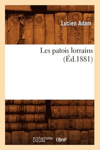 bokomslag Les Patois Lorrains (d.1881)