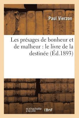 bokomslag Les Presages de Bonheur Et de Malheur: Le Livre de la Destinee (Ed.1893)