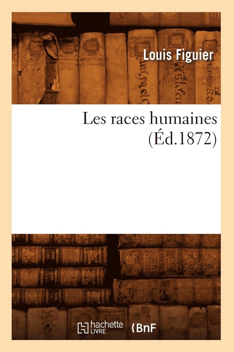 Les Races Humaines (d.1872) 1