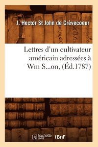 bokomslag Lettres d'un cultivateur amricain adresses  Wm S...on (d.1787)