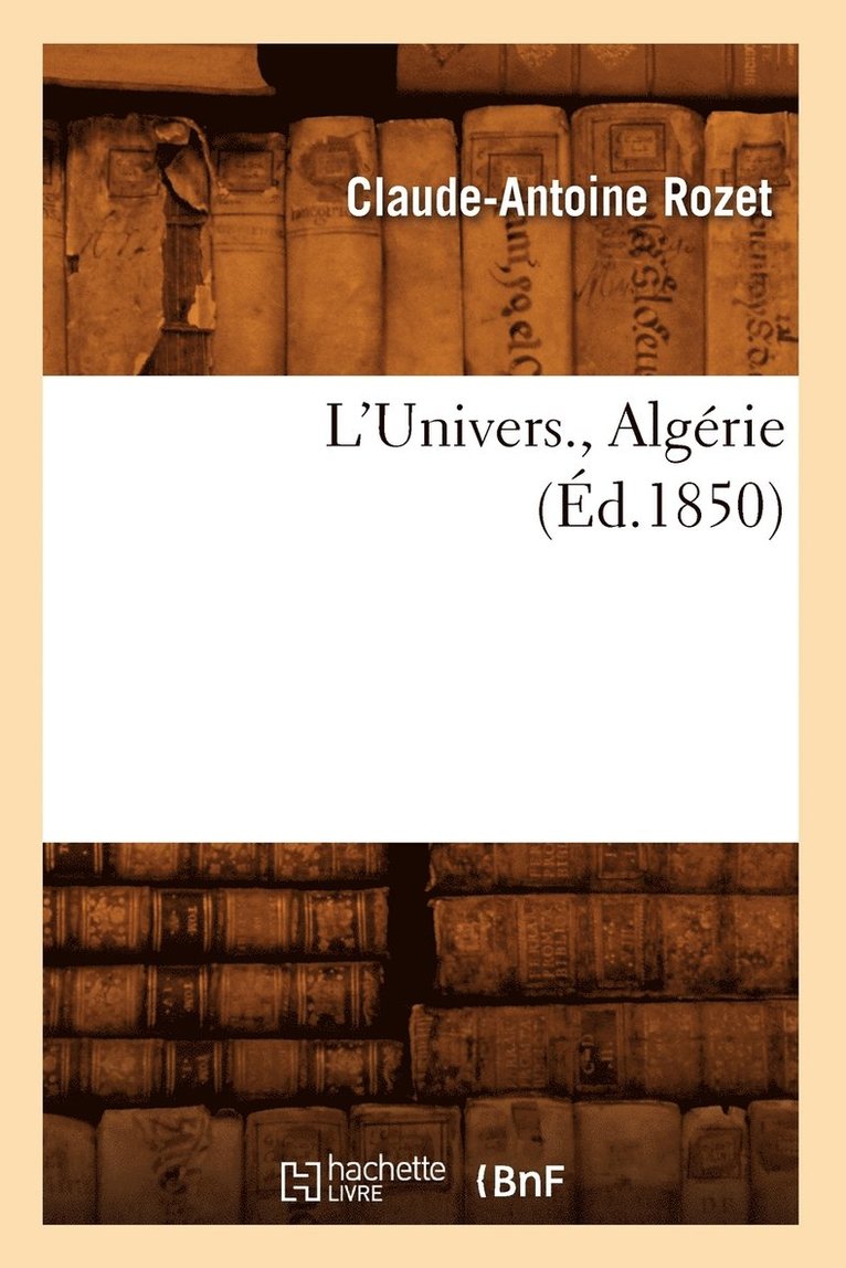 L'Univers., Algérie (Éd.1850)