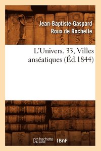 bokomslag L'Univers. 33, Villes Ansatiques (d.1844)