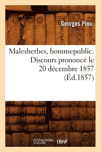 bokomslag Malesherbes, Homme Public. Discours Prononce Le 20 Decembre 1857 (Ed.1857)