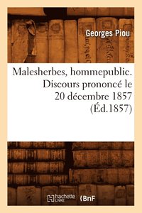 bokomslag Malesherbes, Homme Public. Discours Prononcé Le 20 Décembre 1857 (Éd.1857)