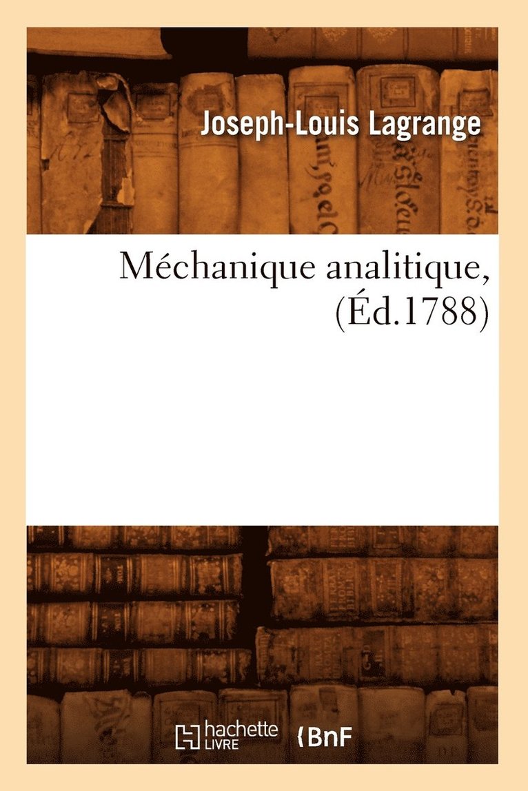 Mchanique Analitique, (d.1788) 1